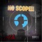 No Scope (feat. TDX IV) - Ado lyrics
