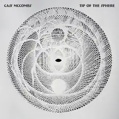 Tip of the Sphere (Deluxe Edition) by Cass McCombs album reviews, ratings, credits