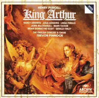 Purcell: King Arthur by The English Concert & Trevor Pinnock album reviews, ratings, credits