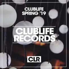 Clublife Spring '19 by Various Artists album reviews, ratings, credits