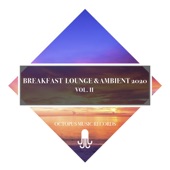 Breakfast Lounge & Ambient 2020 Vol. 2 artwork