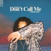 Don't Call Me (Galantis Remix) - Single