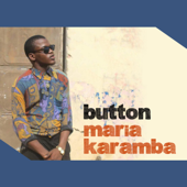 Maria Karamba - Button