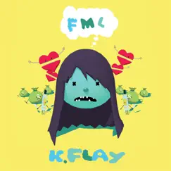 FML - Single by K.Flay album reviews, ratings, credits