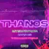 Thanos (feat. J.Haynes & Thaddaeus Royale) - Single album lyrics, reviews, download