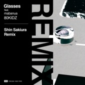 Glasses (feat. mabanua) [Shin Sakiura Remix] artwork