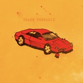 Trash Ferraris - No Taste