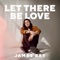 Let There Be Love - EP