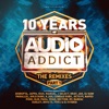 10 Years of Audio Addict Records - The Remixes (Part 1), 2020