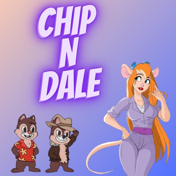 Chip N Dale