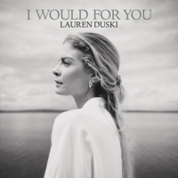 Lauren Duski - I Would For You artwork