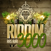 Ras Ajai - Riddim 3000