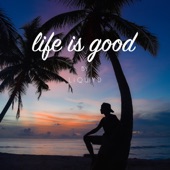 Life Is Good - EP artwork