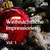 Weihnachtliche Impressionen, Vol. 1