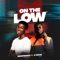 On the Low (feat. A mose) - Mikeprince lyrics