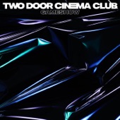 Two Door Cinema Club - Gameshow