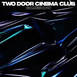 Gameshow - Single - Two Door Cinema Club