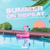 Summer On Repeat - Single