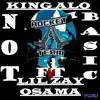 Not Basic (feat. LIL ZAY OSAMA) - Single album lyrics, reviews, download
