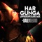 Har Gunga (feat. Achanak & Double Impact) - Single