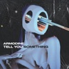 Armodine - Tell You Something