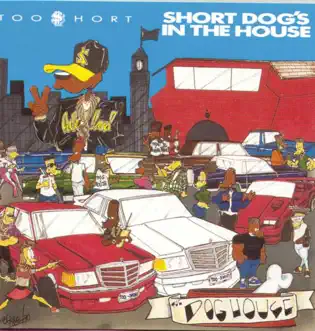 Short Dog's In the House by Too $hort album reviews, ratings, credits