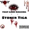 Trap Game Amazing - Stoner Tiga lyrics