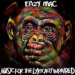 Music for the Lyrically Impaired by Eazy Mac album reviews, ratings, credits