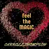 Feel the Magic - Single album lyrics, reviews, download