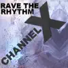 Rave the Rhythm - Single album lyrics, reviews, download