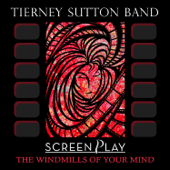 The Windmills of Your Mind - The Tierney Sutton Band