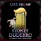 Like Trump (feat. Forgiato Blow & Bryson Gray) - Stoney Dudebro lyrics