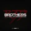 Brothers (feat. iLL ZakieL, Snake Lucci & Jehry Robinson) - Single album lyrics, reviews, download
