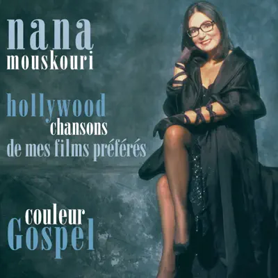 Couleur Gospel / Hollywood, chansons de mes films préférés - Nana Mouskouri