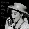 Where Do We Go: SOUL REMIX Feat. Trout Fresh/呂士軒【SmashRegz/違法】 (Soul Remix) - Single album lyrics, reviews, download