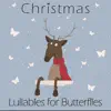 Christmas Lullabies for Butterflies album lyrics, reviews, download