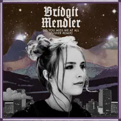 Do You Miss Me at All (Pusher Remix) - Single - Bridgit Mendler