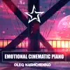 Emotional Cinematic Piano album lyrics, reviews, download