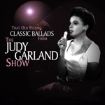 That Old Feeling: Classic Ballads From the Judy Garland Show (Live)