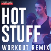 Hot Stuff (Workout Remix 128 BPM) artwork
