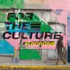 For The Culture album lyrics, reviews, download