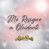 Me Resigno a Olvidarte artwork