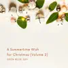 A Summertime Wish for Christmas, Vol. 2 - EP album lyrics, reviews, download