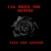 I'll Drive the Haters Into the Ground - Single