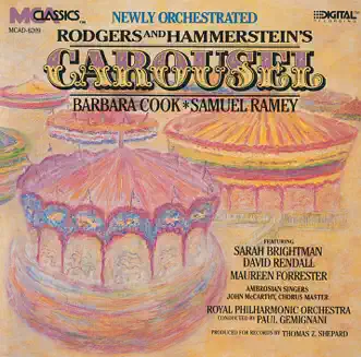 Carousel (Newly Orchestrated Version - 1987 Studio Cast) by Barbara Cook, Paul Gemignani, Royal Philharmonic Orchestra & Samuel Ramey album reviews, ratings, credits