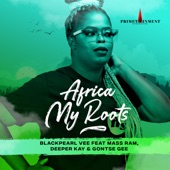 Africa My Roots (feat. Mass Ram, Deeper Kay & Gontse Gee) artwork