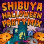 SHIBUYA HALLOWEEN PARTY MIX mixed by DJ 恋 (DJ MIX) artwork