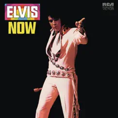 Elvis Now by Elvis Presley album reviews, ratings, credits