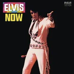 Elvis Now - Elvis Presley