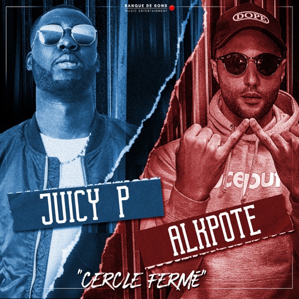 Cercle fermé - Single - Juicy P & Alkpote